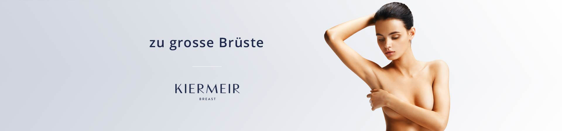 Grosse Brüste, Brustverkleinerung in Bern/Schweiz - Kiermeir Breast 