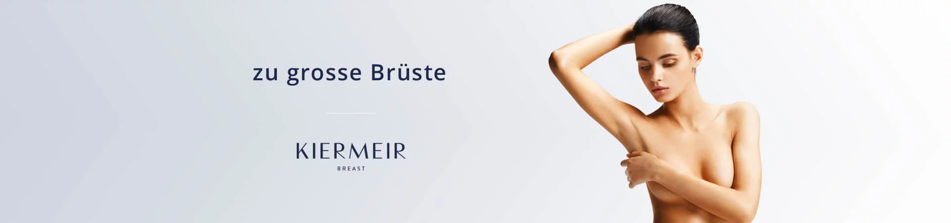 Grosse Brüste, Brustverkleinerung in Bern/Schweiz - Kiermeir Breast 